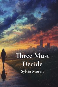 Cover image for Three Must Decide