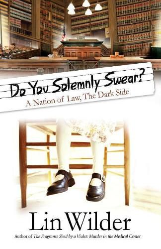 Do You Solemnly Swear?: A Nation of Law, The Dark Side