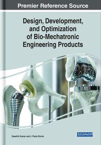 Cover image for Design, Development, and Optimization of Bio-Mechatronic Engineering Products