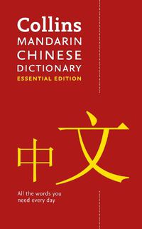 Cover image for Mandarin Chinese Essential Dictionary: All the Words You Need, Every Day