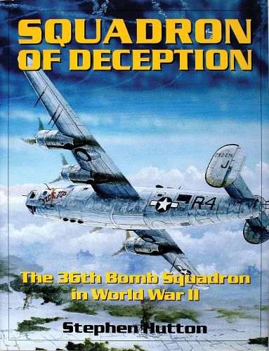 Cover image for Squadron of Deception: The 36th Bomb Squadron in World War II