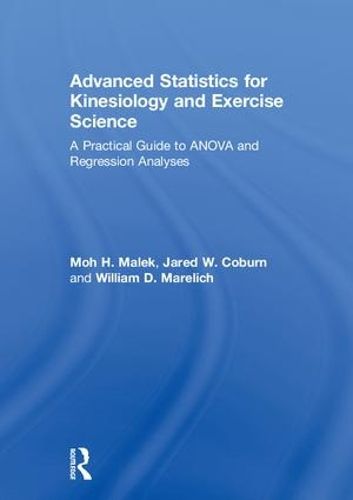 Cover image for Advanced Statistics for Kinesiology and Exercise Science: A Practical Guide to ANOVA and Regression Analyses