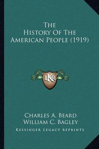 Cover image for The History of the American People (1919) the History of the American People (1919)