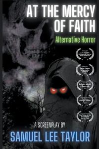 Cover image for At the Mercy of Faith - Alternative Horror