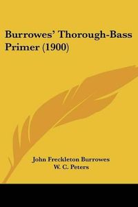 Cover image for Burrowes' Thorough-Bass Primer (1900)