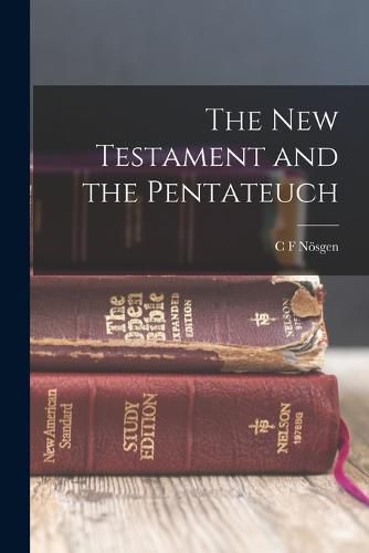 Cover image for The New Testament and the Pentateuch