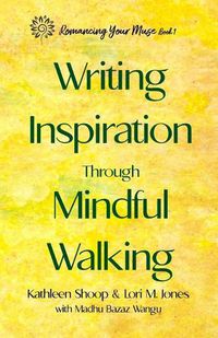 Cover image for Writing Inspiration Through Mindful Walking