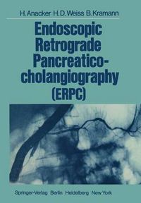 Cover image for Endoscopic Retrograde Pancreaticocholangiography (ERPC)