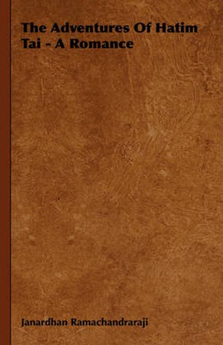 Cover image for The Adventures Of Hatim Tai - A Romance