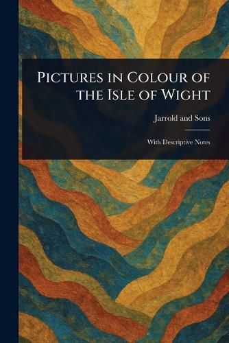Cover image for Pictures in Colour of the Isle of Wight