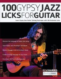 Cover image for 100 Gypsy Jazz Guitar Licks: Learn Gypsy Jazz Guitar Soloing Technique with 100 Authentic Licks