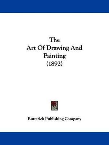 The Art of Drawing and Painting (1892)