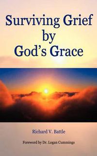 Cover image for Surviving Grief by God's Grace