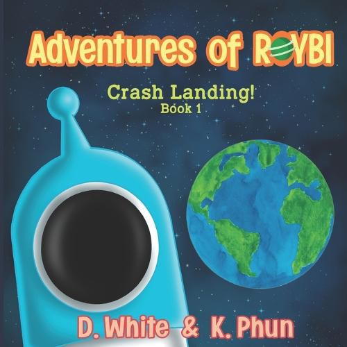 Cover image for Adventures of ROYBI Robot: Crash Landing