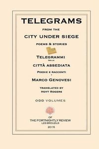 Cover image for Telegrams from the City under Siege: Poems and Stories