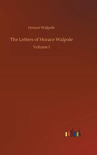 Cover image for The Letters of Horace Walpole