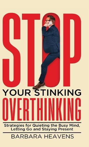 Cover image for Stop Your Stinking Overthinking