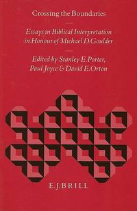 Cover image for Crossing the Boundaries: Essays in Biblical Interpretation in Honour of Michael D. Goulder
