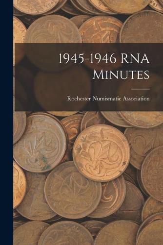 Cover image for 1945-1946 RNA Minutes