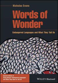 Cover image for Words of Wonder: Endangered Languages and What They Tell Us, Second Edition