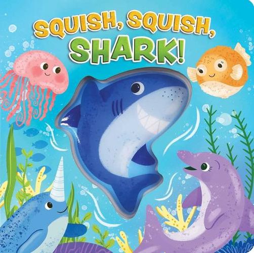 Cover image for Squish, Squish Shark!