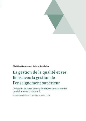 La gestion de la qualite et ses liens avec la gestion de l'enseignement superieur