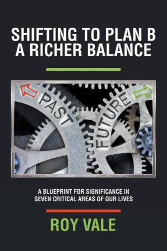 Cover image for Shifting to Plan B A Richer Balance