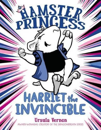 Hamster Princess: Harriet the Invincible