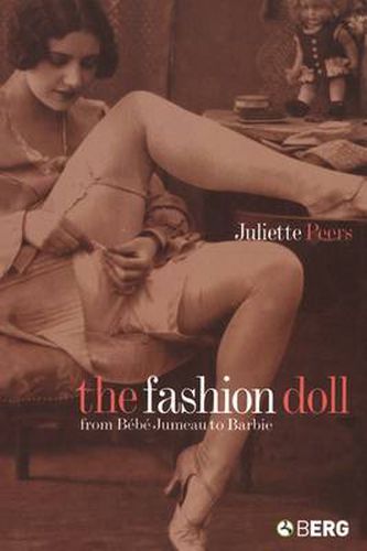 Cover image for The Fashion Doll: From Bebe Jumeau to Barbie