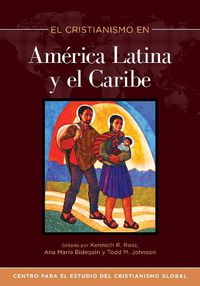 Cover image for El Cristianismo En America Latina Y El Caribe