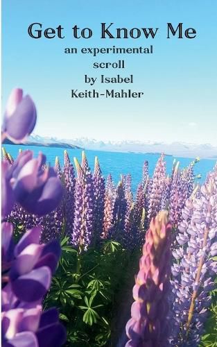 Cover image for Get to Know Me An Experimental Scroll