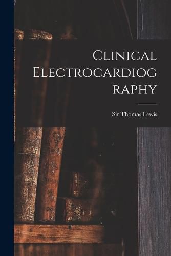 Cover image for Clinical Electrocardiography