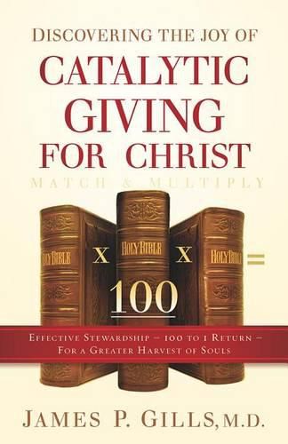 Discovering The Joy Of Catalytic Giving - For Christ