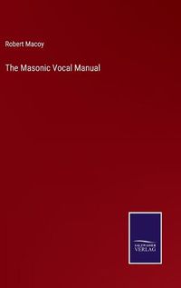 Cover image for The Masonic Vocal Manual