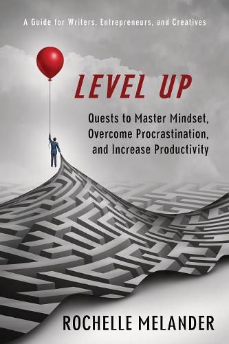 Cover image for Level Up: Quests to Master Mindset, Overcome Procrastination, and Increase Productivity