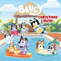 Cover image for Bluey: Christmas Swim