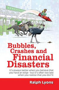 Cover image for Bubbles, Crashes and Financial Disasters