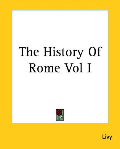 The History Of Rome Vol I