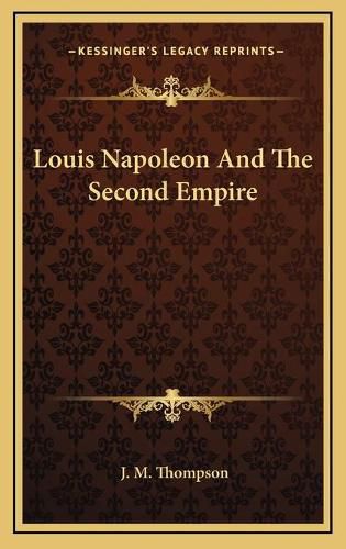 Louis Napoleon and the Second Empire