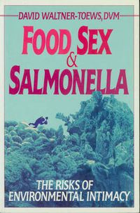 Cover image for Food, Sex, & Salmonella