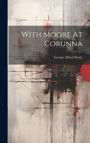 Cover image for With Moore At Corunna
