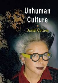 Cover image for Unhuman Culture