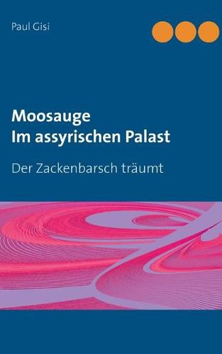 Moosauge Im assyrischen Palast: Der Zackenbarsch traumt