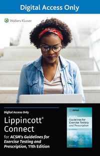 Cover image for ACSM's Guidelines for Exercise Testing and Prescription 11e Lippincott Connect Standalone Digital Access Card