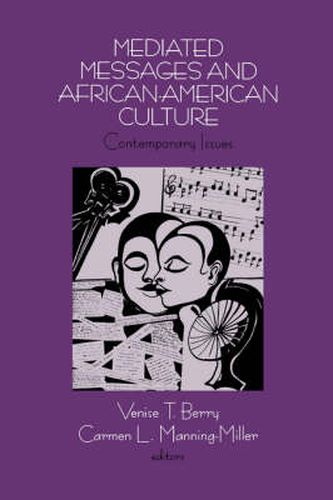 Cover image for Mediated Messages and African-American Culture: Contemporary Issues