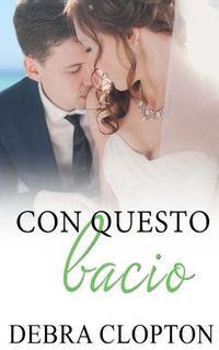 Cover image for Con questo bacio