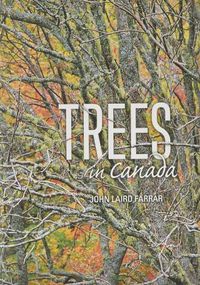 Cover image for Trees In Canada: Revised Cenenary Edition