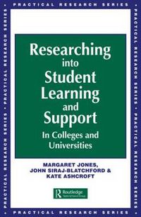 Cover image for Researching into Student Learning and Support: In Colleges and Universities