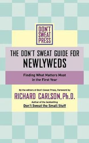 Cover image for The Don't Sweat Guide for Newlyweds: Finding What Matters Most in the First Year