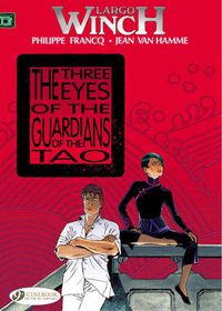 Cover image for Largo Winch 11 - The Three Eyes of the Guardians of the Tao